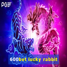 600bet lucky rabbit